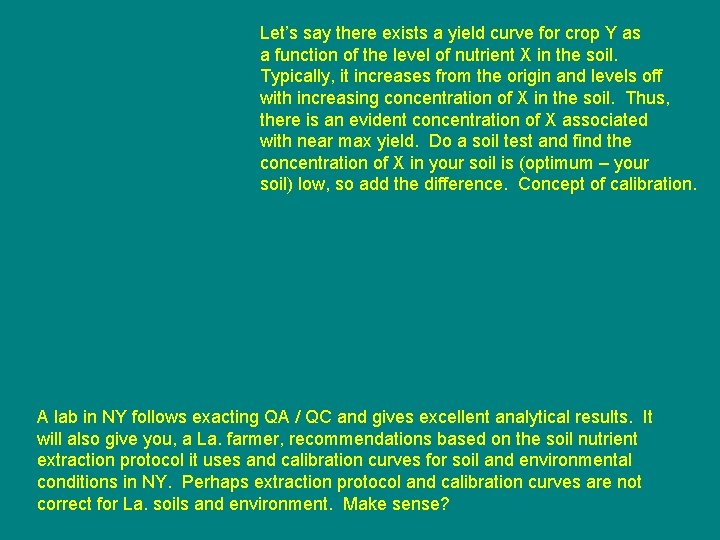 Let’s say there exists a yield curve for crop Y as a function of