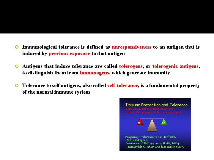  Immunological tolerance is defined as unresponsiveness to an antigen that is induced by