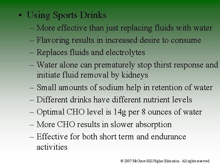  • Using Sports Drinks – More effective than just replacing fluids with water