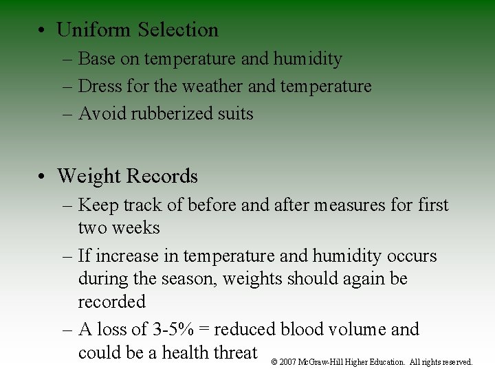  • Uniform Selection – Base on temperature and humidity – Dress for the