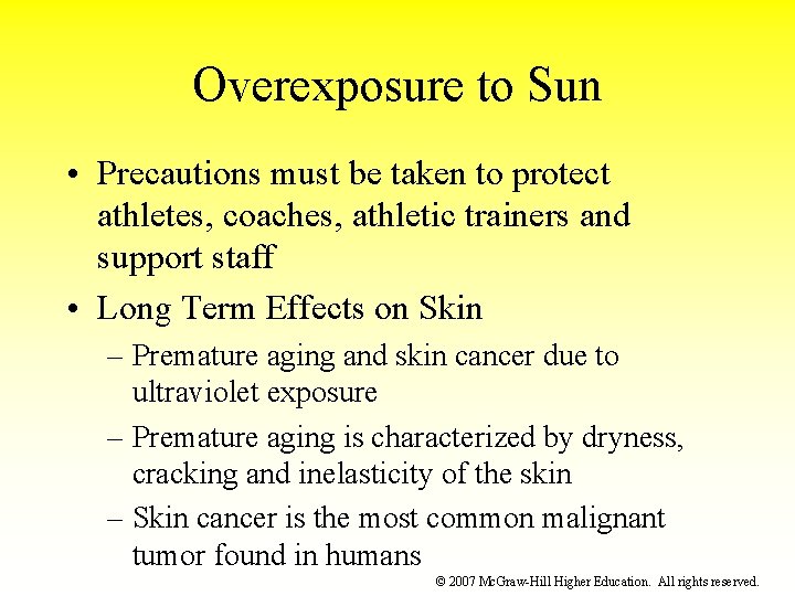 Overexposure to Sun • Precautions must be taken to protect athletes, coaches, athletic trainers