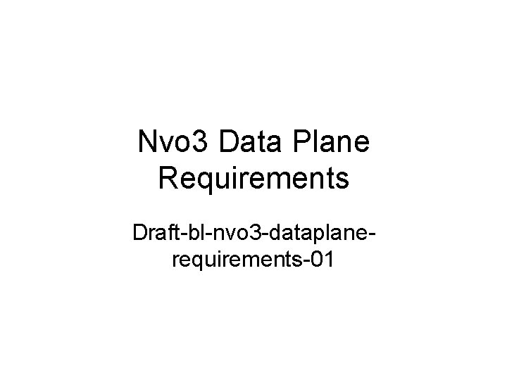 nvo-3-data-plane-requirements-draftblnvo-3-dataplanerequirements01