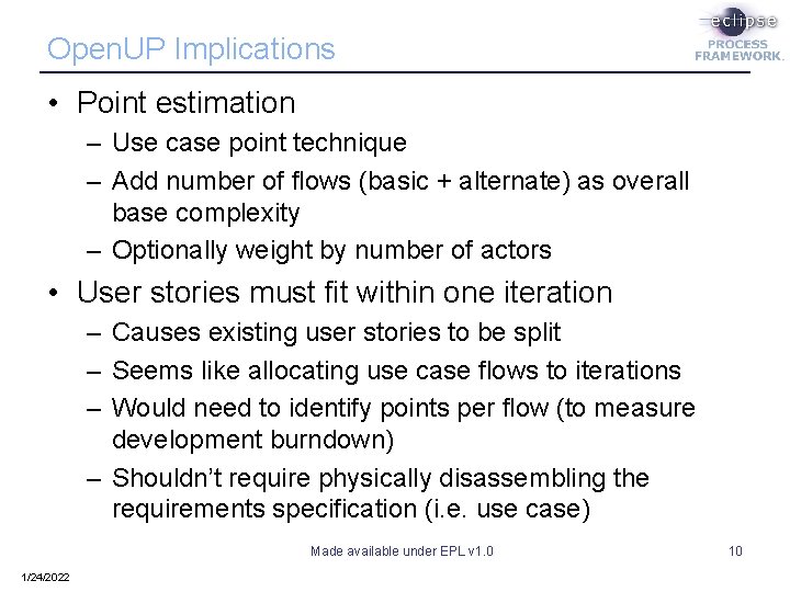 Open. UP Implications • Point estimation – Use case point technique – Add number Open. UP Implications • Point estimation – Use case point technique – Add number