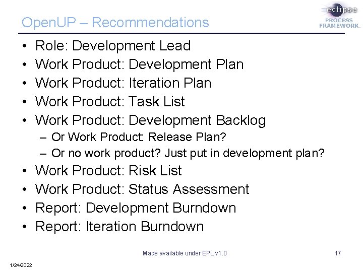 Open. UP – Recommendations • • • Role: Development Lead Work Product: Development Plan Open. UP – Recommendations • • • Role: Development Lead Work Product: Development Plan