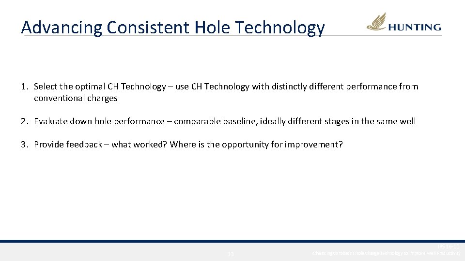 Advancing Consistent Hole Technology 1. Select the optimal CH Technology – use CH Technology