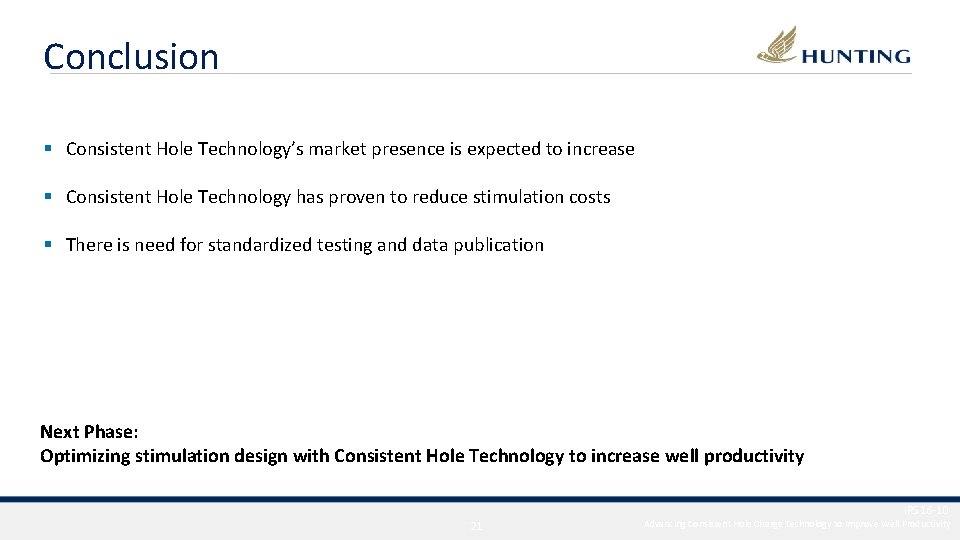 Conclusion § Consistent Hole Technology’s market presence is expected to increase § Consistent Hole
