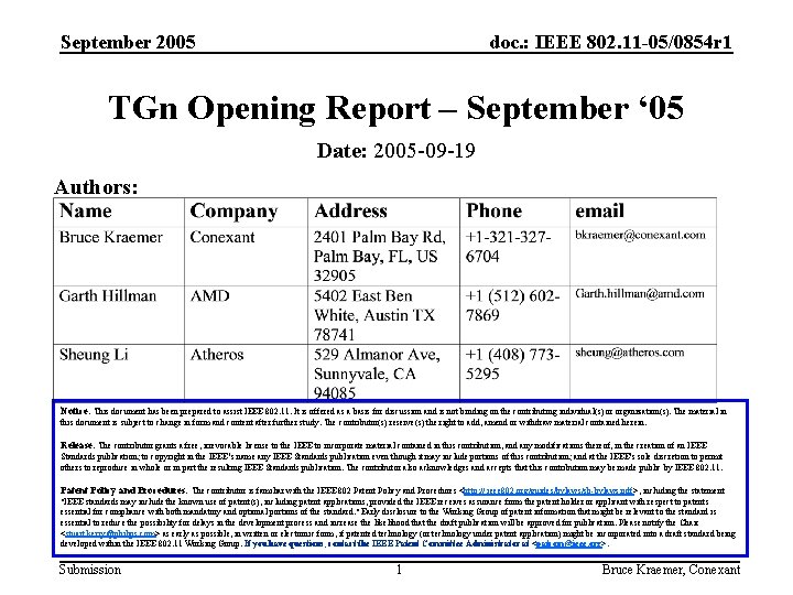 September 2005 doc. : IEEE 802. 11 -05/0854 r 1 TGn Opening Report –