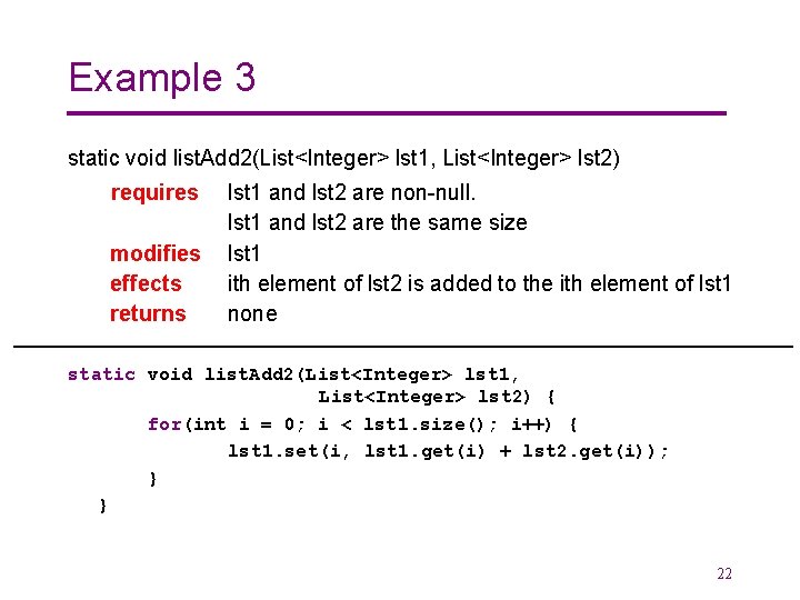 Example 3 static void list. Add 2(List<Integer> lst 1, List<Integer> lst 2) requires modifies