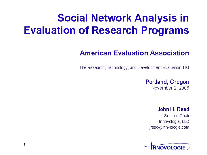 Social Network Analysis in Evaluation of Research Programs