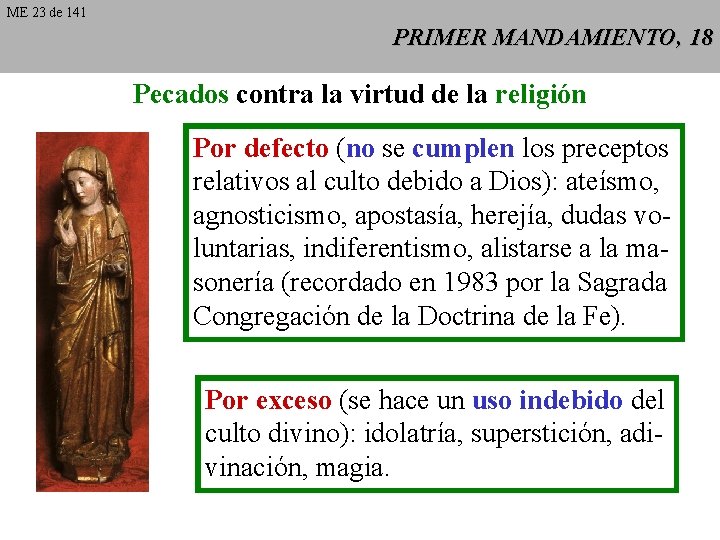 ME 23 de 141 PRIMER MANDAMIENTO, 18 Pecados contra la virtud de la religión