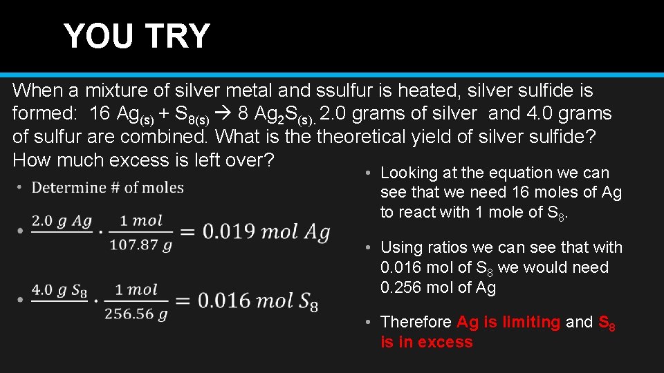 YOU TRY When a mixture of silver metal and ssulfur is heated, silver sulfide