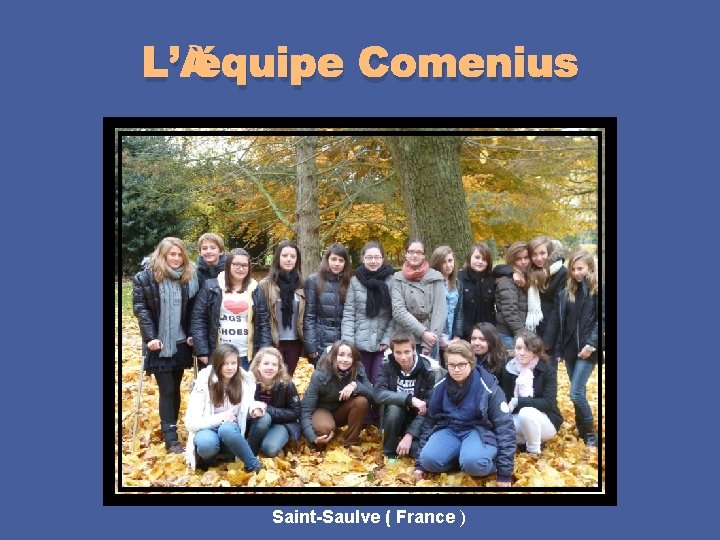 L’ équipe Comenius Saint-Saulve ( France ) 
