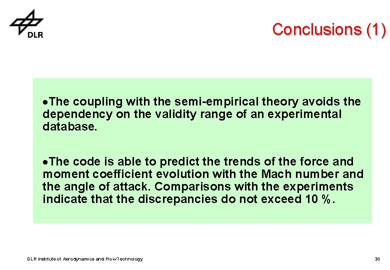 Conclusions (1) ·The coupling with the semi-empirical theory avoids the dependency on the validity Conclusions (1) ·The coupling with the semi-empirical theory avoids the dependency on the validity