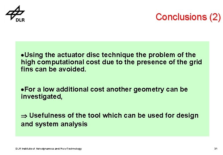 Conclusions (2) ·Using the actuator disc technique the problem of the high computational cost Conclusions (2) ·Using the actuator disc technique the problem of the high computational cost