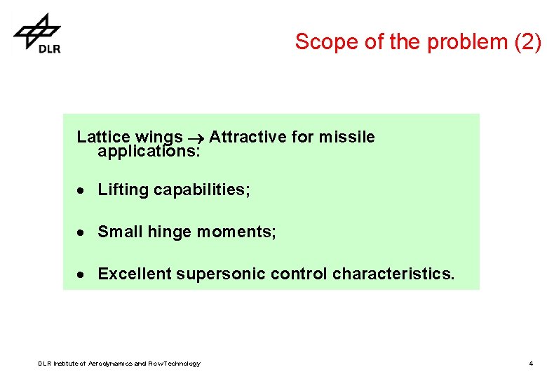 Scope of the problem (2) Lattice wings Attractive for missile applications: · Lifting capabilities; Scope of the problem (2) Lattice wings Attractive for missile applications: · Lifting capabilities;