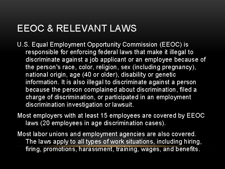 EEOC & RELEVANT LAWS U. S. Equal Employment Opportunity Commission (EEOC) is responsible for