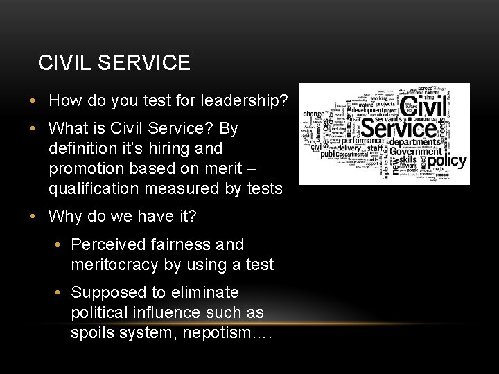 CIVIL SERVICE • How do you test for leadership? • What is Civil Service?