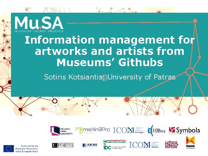 Information management for artworks and artists from Museums’ Githubs Sotiris Kotsiantis, University of Patras