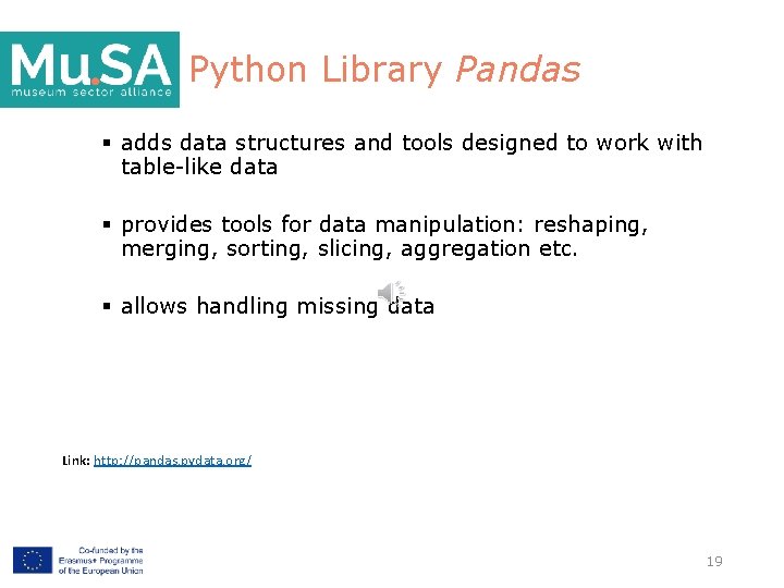 Python Library Pandas § adds data structures and tools designed to work with table-like
