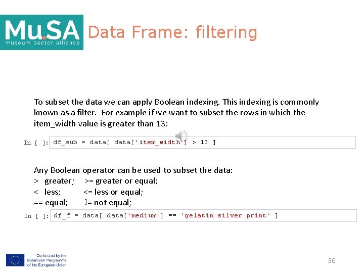 Data Frame: filtering To subset the data we can apply Boolean indexing. This indexing