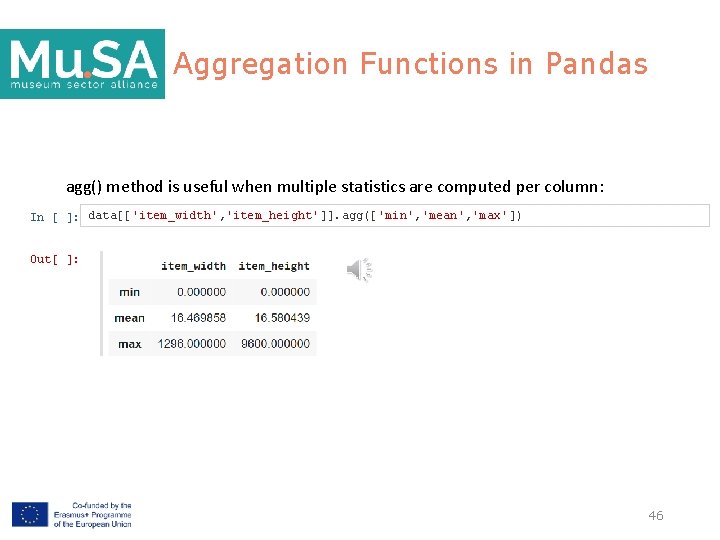 Aggregation Functions in Pandas agg() method is useful when multiple statistics are computed per