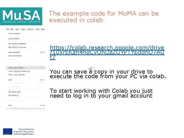 The example code for Mo. MA can be executed in colab https: //colab. research.