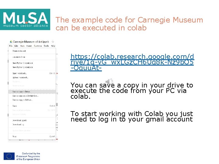 The example code for Carnegie Museum can be executed in colab https: //colab. research.