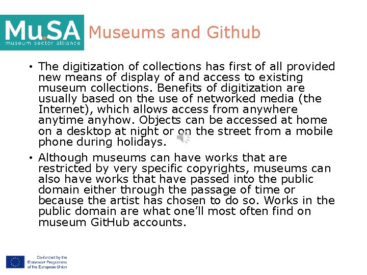 Museums and Github • The digitization of collections has first of all provided new