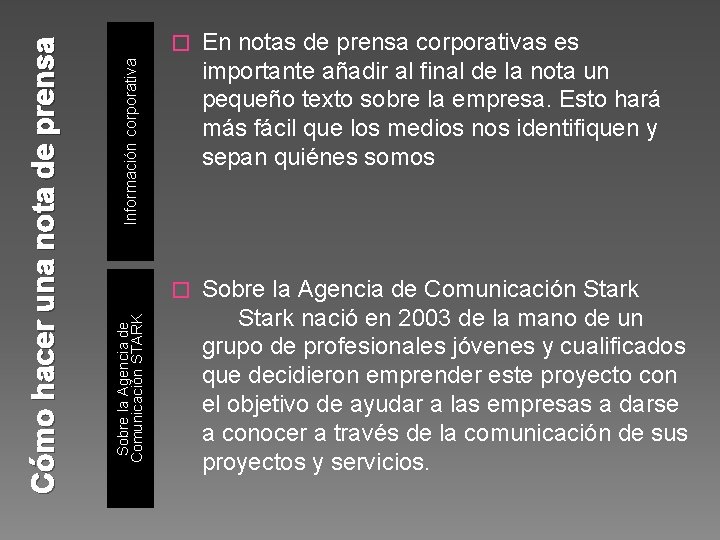 En notas de prensa corporativas es importante añadir al final de la nota un