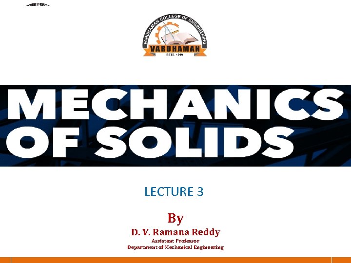 LECTURE 3 By D V Ramana Reddy Assistant