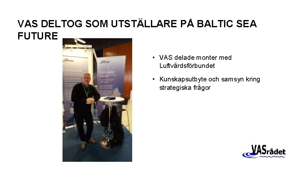 VAS DELTOG SOM UTSTÄLLARE PÅ BALTIC SEA FUTURE • VAS delade monter med Luftvårdsförbundet