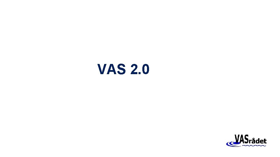 VAS 2. 0 