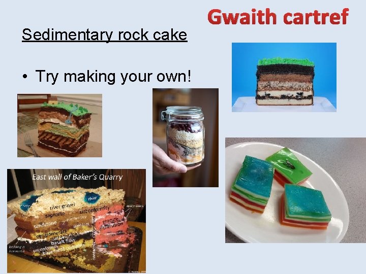 Sedimentary rock cake • Try making your own! Gwaith cartref 