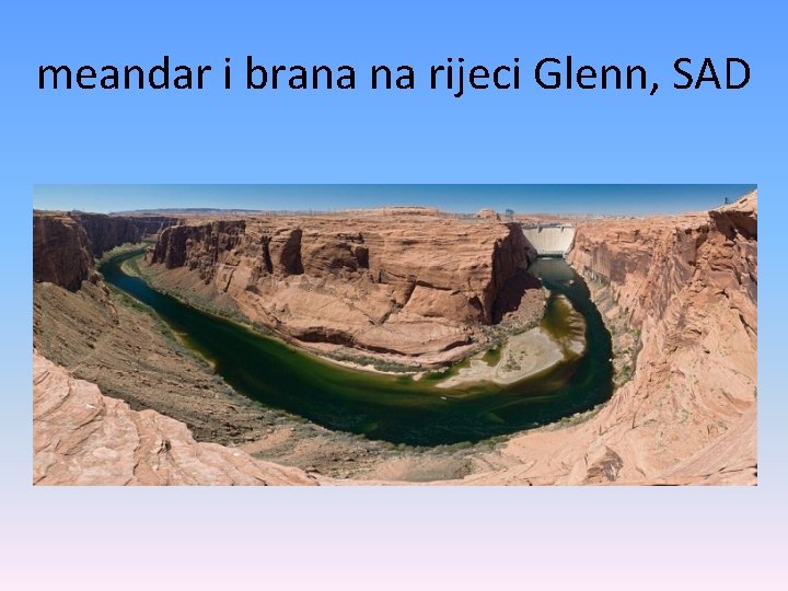 meandar i brana na rijeci Glenn, SAD 