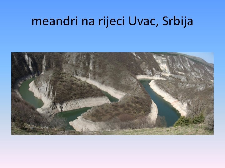 meandri na rijeci Uvac, Srbija 