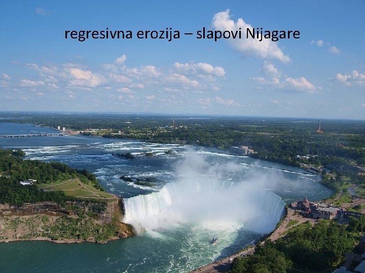 regresivna erozija – slapovi Nijagare 