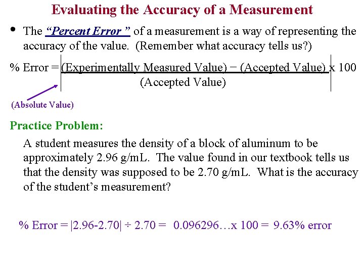 Evaluating the Accuracy of a Measurement • The “Percent Error ” of a measurement