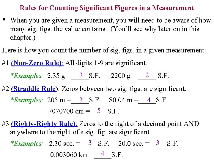 Rules for Counting Significant Figures in a Measurement • When you are given a