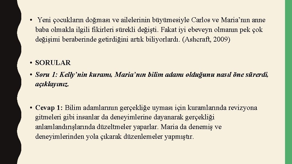  • Yeni çocukların doğması ve ailelerinin büyümesiyle Carlos ve Maria’nın anne baba olmakla
