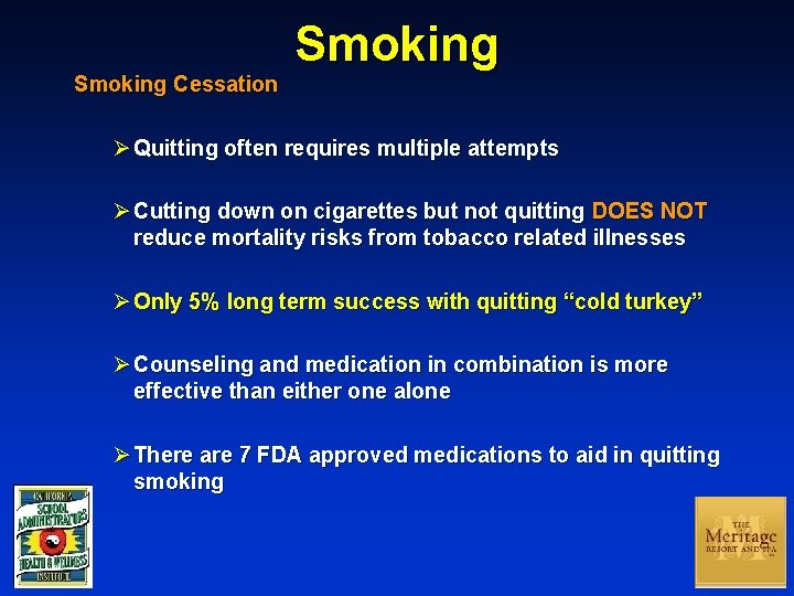 Smoking Cessation Smoking Ø Quitting often requires multiple attempts Ø Cutting down on cigarettes