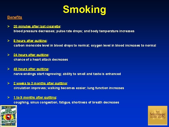 Benefits Smoking Ø 20 minutes after last cigarette: blood pressure decreases; pulse rate drops;