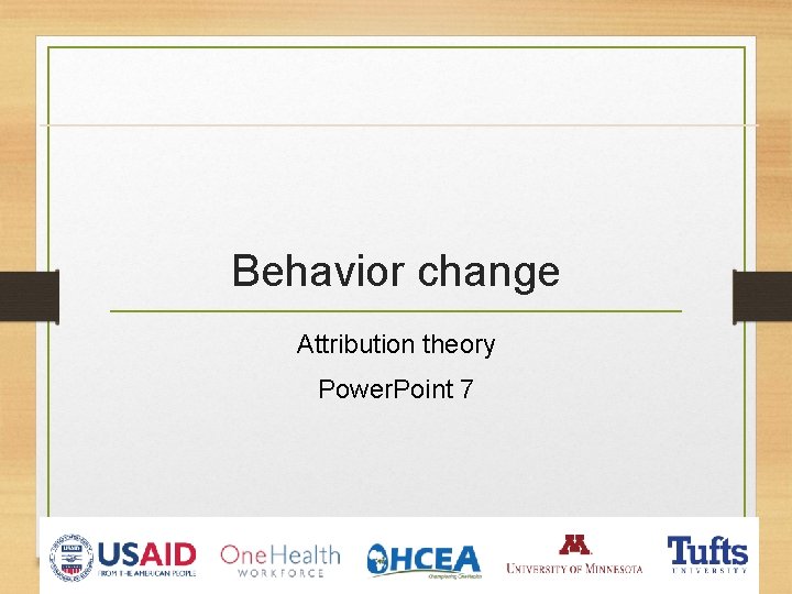 Behavior change Attribution theory Power. Point 7 