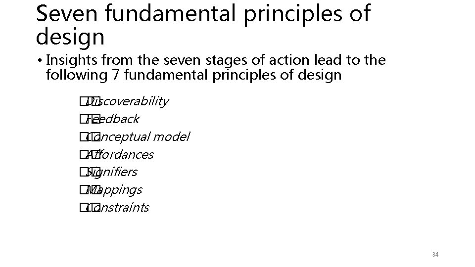 Seven fundamental principles of design • Insights from the seven stages of action lead