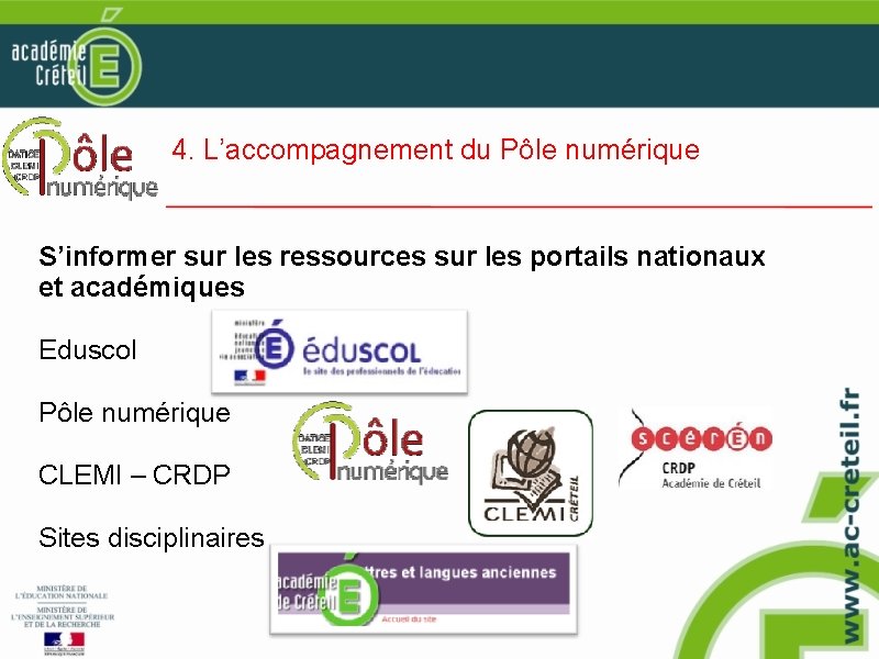 4. L’accompagnement du Pôle numérique S’informer sur les ressources sur les portails nationaux et