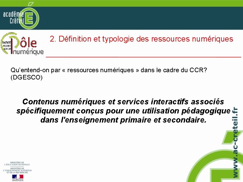 2. Définition et typologie des ressources numériques Qu’entend-on par « ressources numériques » dans