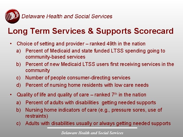 Long Term Services & Supports Scorecard • Choice of setting and provider – ranked