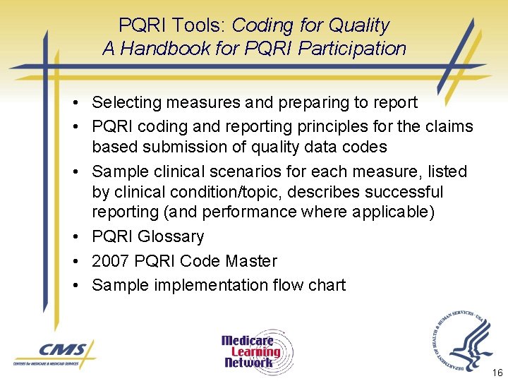 PQRI Tools: Coding for Quality A Handbook for PQRI Participation • Selecting measures and