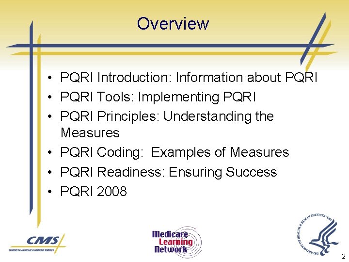 Overview • PQRI Introduction: Information about PQRI • PQRI Tools: Implementing PQRI • PQRI