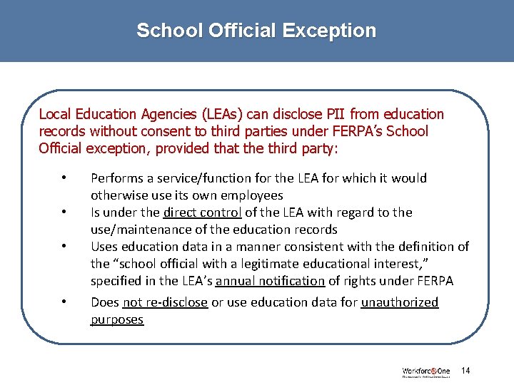 School Official Exception Local Education Agencies (LEAs) can disclose PII from education records without