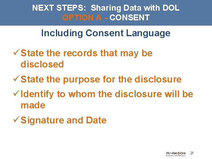 NEXT STEPS: Sharing Data with DOL OPTION A - CONSENT Including Consent Language ü